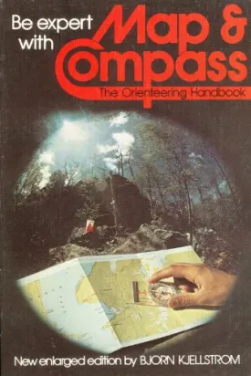 Be Expert With Map & Compass: The Complete "Orienteering" Handbook (Emblem Editions) Paperback  January 1, 1994