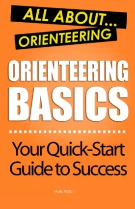 Orienteering Basics: All About Orienteering Paperback  October 24, 2012